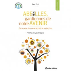 Abeilles, Gardiennes De Notre Avenir